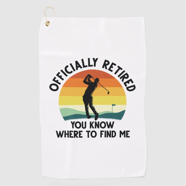 Officially Retired Golf Golf Towel (Front)