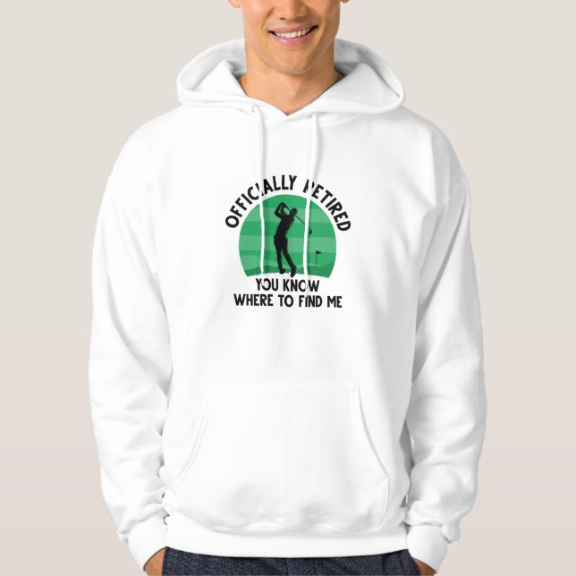 Officially Retired Golf Hoodie (Front)