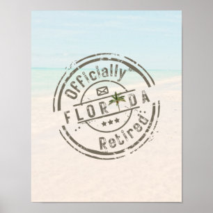 Officially Retired in Florida Tropical Beach Ocean Poster