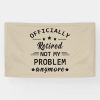 officially retired not my problem anymore