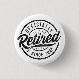 Officially Retired Since 2025 - Retirement 2025 3 Cm Round Badge