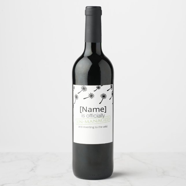Officially un-managed retirement out of home  wine label (Front)