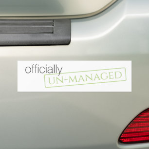 officially un-managed retirement party bumper sticker
