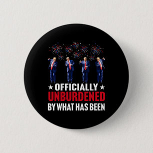 Officially Unburdened By What Has Been Funny Trump 6 Cm Round Badge