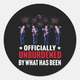 Officially Unburdened By What Has Been Funny Trump Classic Round Sticker