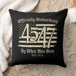 Officially Unburdened By What Has Been Trump 45 47 Cushion