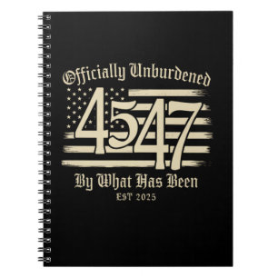 Officially Unburdened By What Has Been Trump 45 47 Notebook