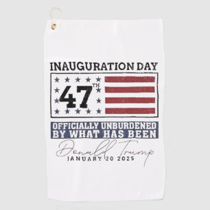 Officially Unburdened By What Has Been Trump 47  Golf Towel