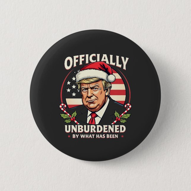 Officially Unburdened By What Has Been Trump 47th 6 Cm Round Badge (Front)