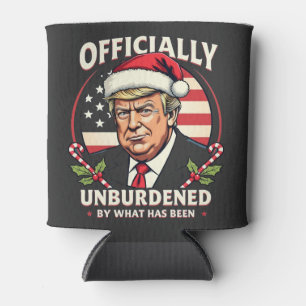 Officially Unburdened By What Has Been Trump 47th Can Cooler