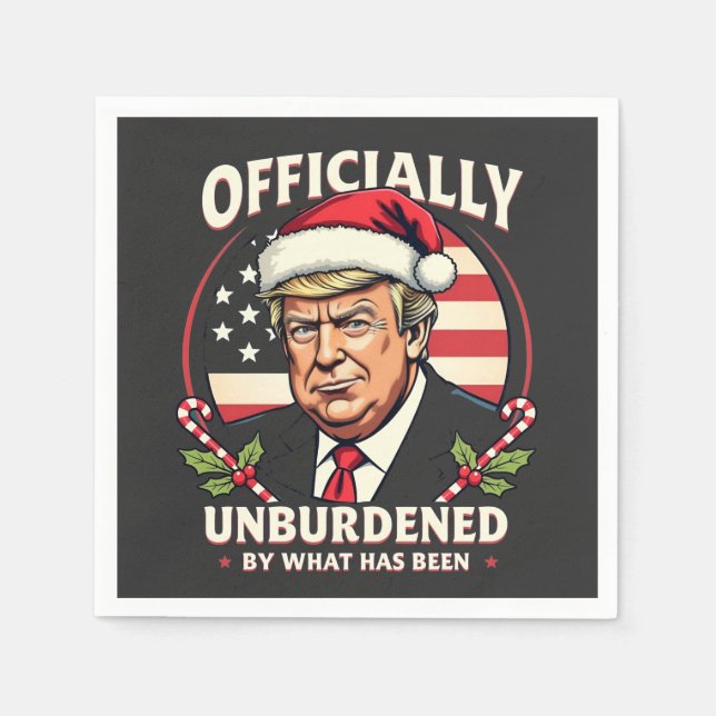 Officially Unburdened By What Has Been Trump 47th Napkin (Front)