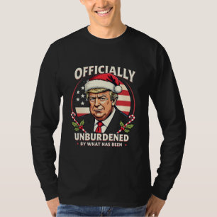 Officially Unburdened By What Has Been Trump 47th T-Shirt