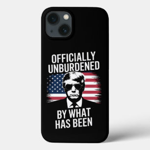 Officially Unburdened By What Has Been Trump iPhone 13 Case