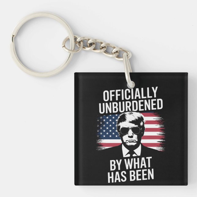 Officially Unburdened By What Has Been Trump  Key Ring (Front)