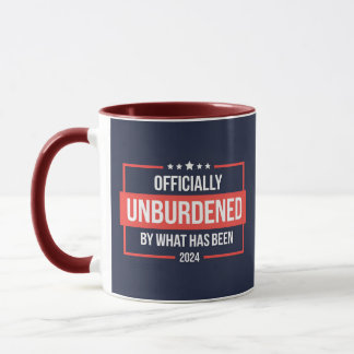 Officially Unburdened by What Has Been Trump Mug
