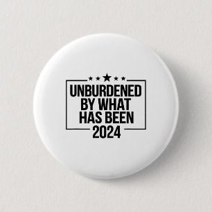 Officially Unburdened By What Has Been Trump Victo 6 Cm Round Badge