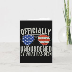 Officially Unburdened By What Has Been Trump Victo Card