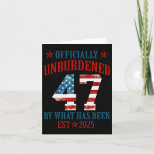 Officially Unburdened By What Has Been Trump Victo Card