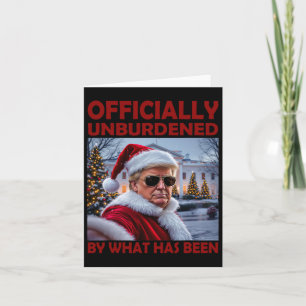 Officially Unburdened By What Has Been Trump Victo Card