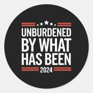 Officially Unburdened By What Has Been Trump Victo Classic Round Sticker