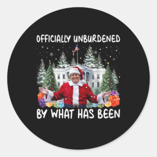 Officially Unburdened By What Has Been Trump Victo Classic Round Sticker