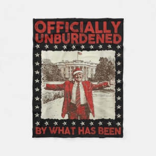 Officially Unburdened By What Has Been Trump Victo Fleece Blanket