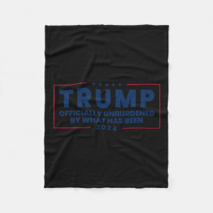 Officially Unburdened By What Has Been Trump Victo Fleece Blanket
