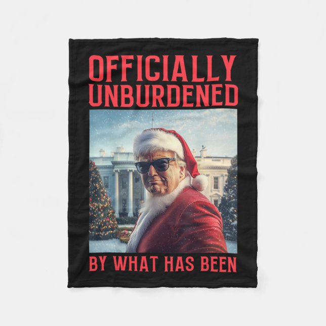 Officially Unburdened By What Has Been Trump Victo Fleece Blanket (Front)