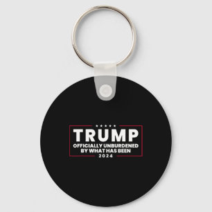 Officially Unburdened By What Has Been Trump Victo Key Ring