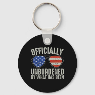 Officially Unburdened By What Has Been Trump Victo Key Ring