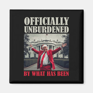 Officially Unburdened By What Has Been Trump Victo Magnet