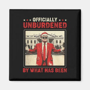 Officially Unburdened By What Has Been Trump Victo Magnet