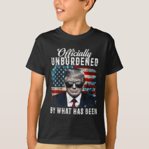 Officially Unburdened By What Has Been Trump Victo T-Shirt