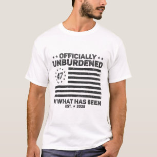 Officially Unburdened By What Has Been Trump Victo T-Shirt