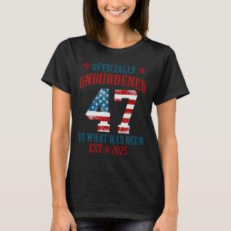 Officially Unburdened By What Has Been Trump Victo T-Shirt