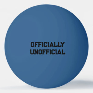 Officially Unofficial Ping Pong Ball