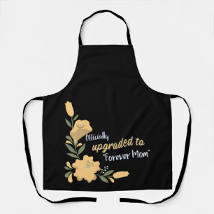 Officially upgraded to Forever Mom Adoptive Mom  Apron
