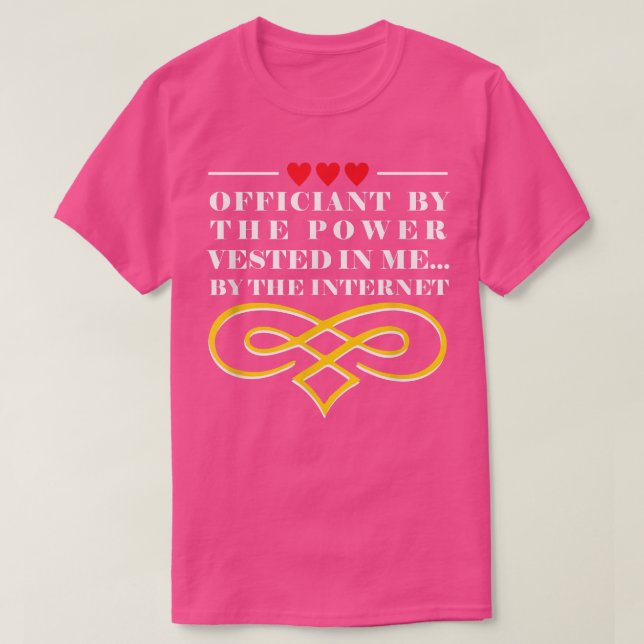 Officiant by Power Vested in Me Priest Wedding  T-Shirt (Design Front)