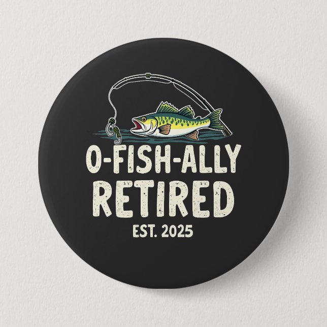 Offishally Retired Est. 2025 Retirement Fisher Dad 7.5 Cm Round Badge (Front)