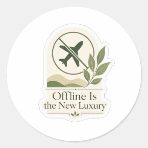Offline Is the New Luxury Classic Round Sticker