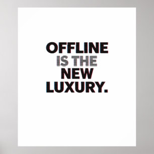 Offline Is The New Luxury: Digital Detox Quote Poster