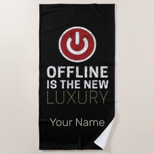 Offline Is The New Luxury Saying Pause Vintage Beach Towel