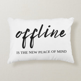 Offline Is The New Peace Of Mind Decorative Cushion
