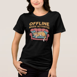 OFFLINE MODE ACTIVATED Tri-Blend SHIRT