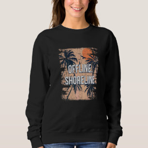 Offline Shoreline Beach Family Ocean Relatives Sum Sweatshirt