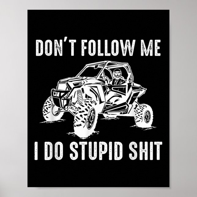 Offroad Utv Funny Sxs Don't Follow Me I Do Stud Th Poster (Front)