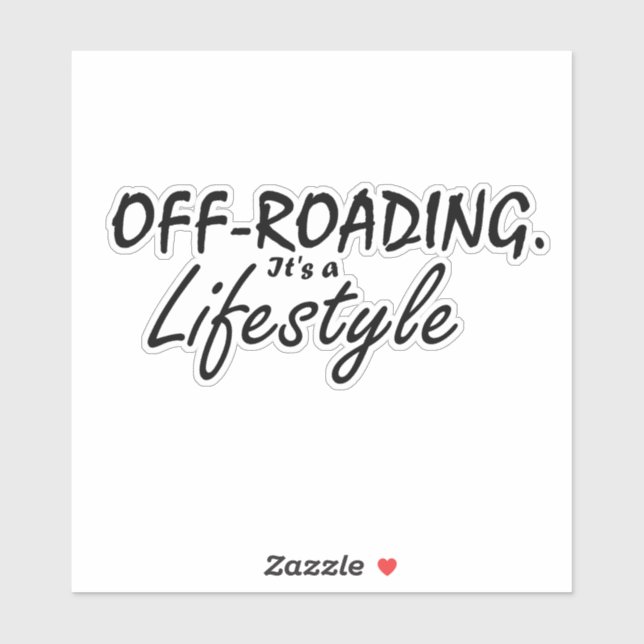 Offroading, It's A Lifestyle (Sheet)