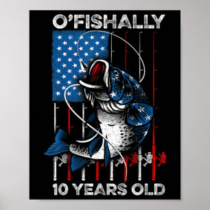Ofishally 10 Year Old Shirt 10th Birthday Fishing  Poster