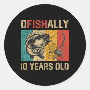 Ofishally 10 Years Old Funny Fishing Birthday Fish Classic Round Sticker