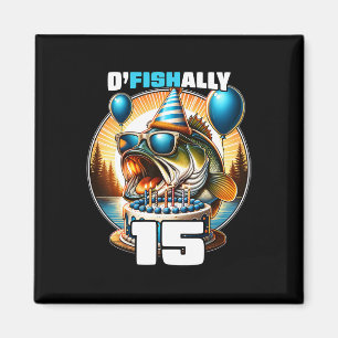 O'fishally 15 Years Old Fishing Birthday 15th Bday Magnet